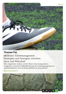 Title: Modernes Talentmanagement. Analogien und Synergien zwischen Sport und Wirtschaft