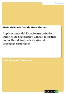 Título: Implicaciones del Espacio Armonizado Europeo de Seguridad y  Calidad Industrial en las Metodologías de Gestíon de Proyectos Sostenibles