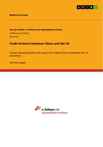 Titel: Trade frictions between China and the US