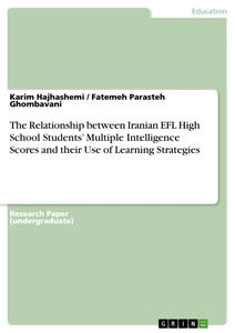 Titel: The Relationship between Iranian EFL High School Students’ Multiple Intelligence Scores and their Use of Learning Strategies