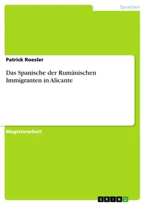 Título: Das Spanische der Rumänischen Immigranten in Alicante