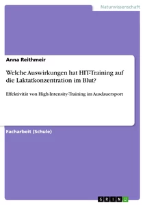 Titel: Welche Auswirkungen hat HIT-Training auf die Laktatkonzentration im Blut?