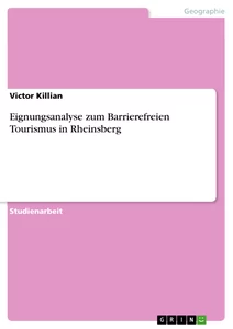 Titel: Eignungsanalyse zum Barrierefreien Tourismus in Rheinsberg