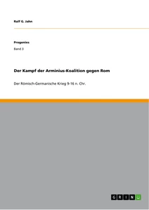 Title: Der Kampf der Arminius-Koalition gegen Rom