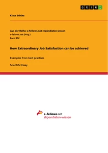 Title: How Extraordinary Job Satisfaction can be achieved  