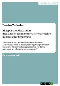 Titel: Akzeptanz und Adaption medizinisch-technischer Assistenzsysteme in häuslicher Umgebung 