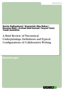 Title: A Brief Review of Theoretical Underpinnings, Definitions and Typical Configurations of Collaborative Writing