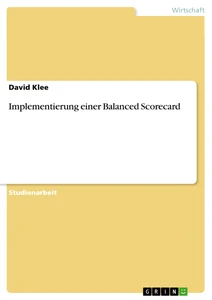 Titel: Implementierung einer Balanced Scorecard
