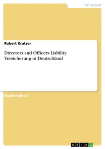 Titel: Directors and Officers Liability Versicherung in Deutschland