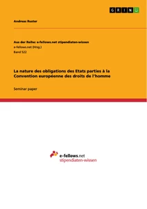Titel: La nature des obligations des Etats parties à la Convention européenne des droits de l’homme