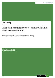 Titel: „Der Kameramörder“ von Thomas Glavinic - ein Kriminalroman?