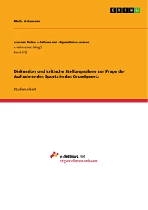 Titel: Diskussion und kritische Stellungnahme zur Frage der Aufnahme des Sports in das Grundgesetz