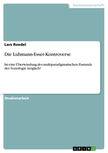 Titel: Die Luhmann-Esser-Kontroverse