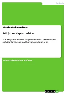 Title: 100 Jahre Kaplanturbine