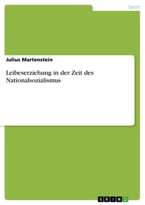 Title: Leibeserziehung in der Zeit des Nationalsozialismus
