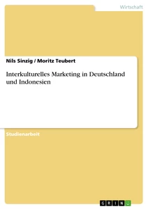 Titel: Interkulturelles Marketing in Deutschland und Indonesien
