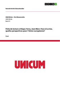 Titre: Fiche de lecture critique: Ferry, Jean-Marc: Face à la crise, quelles perspectives pour l'Union européenne?