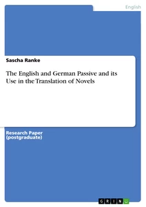 Titel: The English and German Passive and its Use in the Translation of Novels