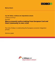 Title: Macro-economic policy-making from European Coal and Steel Community to euro crisis