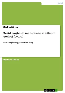 Title: Mental toughness and hardiness at different levels of football