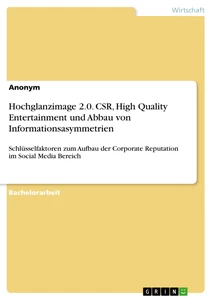 Title: Hochglanzimage 2.0. CSR, High Quality Entertainment und  Abbau von Informationsasymmetrien