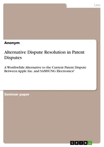 Titel: Alternative Dispute Resolution in Patent Disputes