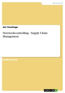 Titel: Netzwerkcontrolling - Supply Chain Management