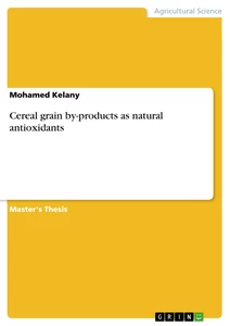 Title: Cereal grain by-products as natural antioxidants