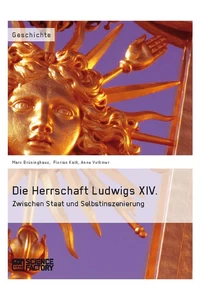 Die Herrschaft Ludwigs XIV. 