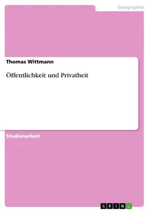 Title: Öffentlichkeit und Privatheit