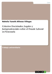 Título: Criterios Doctrinales, Legales y Jurisprudenciales sobre el Fraude Laboral en Venezuela