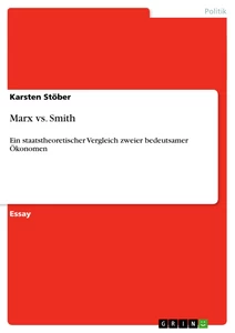 Titel: Marx vs. Smith