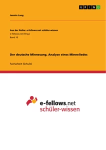 Titel: Der deutsche Minnesang. Analyse eines Minneliedes