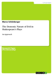 Titel: The Demonic Nature of Evil in Shakespeare's Plays