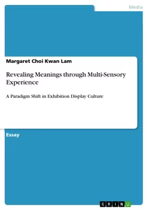 Title: Revealing Meanings through Multi-Sensory Experience