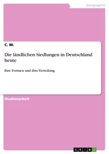 Titel: Die ländlichen Siedlungen in Deutschland heute