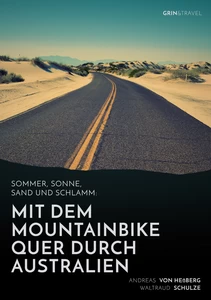 Titel: Sommer, Sonne, Sand und Schlamm: Mit dem Mountainbike quer durch Australien