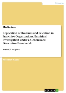 Title: Replication of Routines and Selection in Franchise Organizations. Empirical Investigation under a Generalized Darwinism Framework