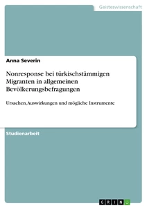 Titel: Nonresponse bei türkischstämmigen Migranten in allgemeinen Bevölkerungsbefragungen