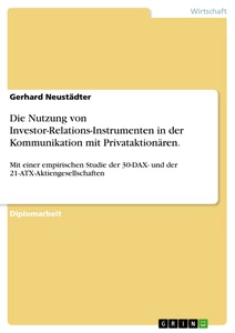 Title: Die Nutzung von Investor-Relations-Instrumenten in der Kommunikation mit Privataktionären.