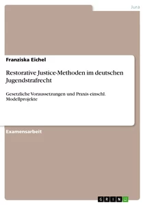 Titel: Restorative Justice-Methoden im deutschen Jugendstrafrecht