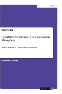 Title: Qualitätsverbesserung in der stationären Altenpflege
