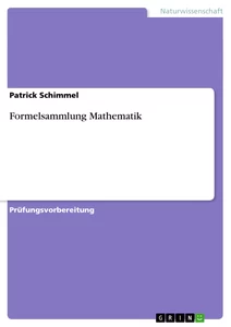 Titel: Formelsammlung Mathematik