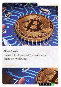 Title: Bitcoin. Risiken und Chancen einer digitalen Währung