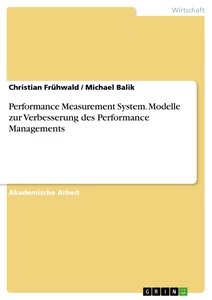 Title: Performance Measurement System. Modelle zur Verbesserung des Performance Managements