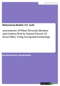 Title: Assessments Of Plant Diversity, Biomass And Carbon Pool In Natural Forests Of Doon Valley Using Geospatial Technology