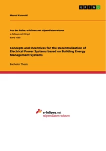 Title: Concepts and Incentives for the Decentralization of Electrical Power Systems based on Building Energy Management Systems
