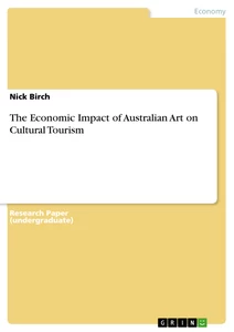 Titel: The Economic Impact of Australian Art on Cultural Tourism