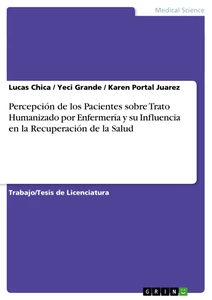 Título: Percepción de los Pacientes sobre Trato Humanizado por Enfermería y su Influencia en la Recuperación de la Salud