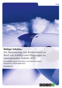 Title: Zur Besteuerung von Bordpersonal an Bord von Schiffen und Flugzeugen im internationalen Verkehr 2015